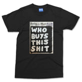 Who Buys This T-shirt Funny Newspaper Propaganda Fake News Clickbait Tee Gift